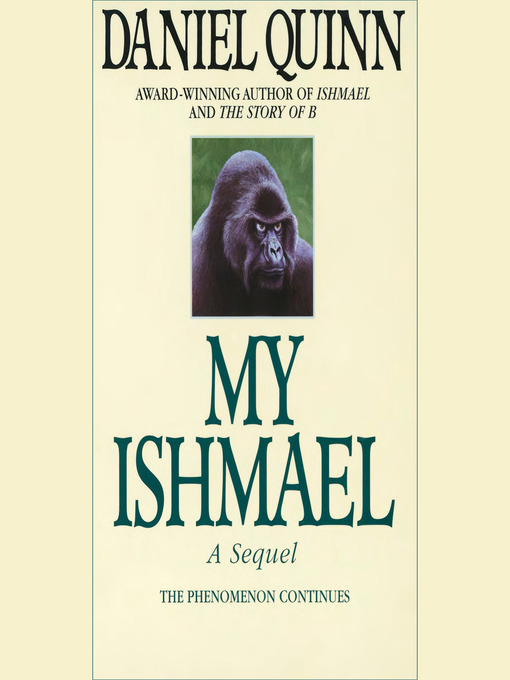 Title details for My Ishmael by Daniel Quinn - Available